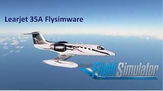 Nuevo Learjet 35A MSFS de Flysimware Tutorial en Vuelo LFBDLFBT [upl. by Torosian792]