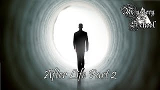 After Life Part 2  Mystery School Lesson 147 [upl. by Jeanette]