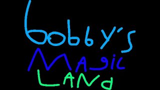 Bobbys Magic Land Trailer [upl. by Anayik]