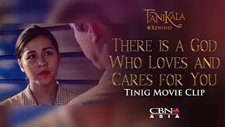 CBN Asia  Tanikala Rewind There is a God Who Loves and Cares for You  Tinig Movie Clip [upl. by Samson608]