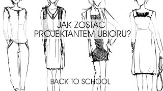 Jak zostać projektantem mody  Back to school [upl. by Kosey]