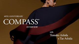 INTERVIEW Tomoko Ashida amp Tae Ashida  JUN ASHIDA 60th ANNIVERSARY COMPASS® [upl. by Eeneg989]