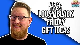 73 Lousy Black Friday Gift Ideas [upl. by Rihaz]