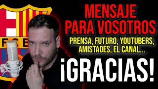 💪 ESTO ES PARA VOSOTROS MAJOS PERIODISTAS BARÇA YOUTUBERS MADRID AMIGOS Y MUCHAS GRACIAS [upl. by Ridley]