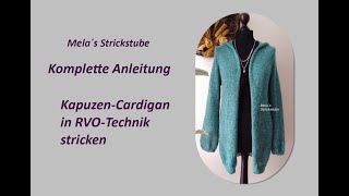 Ragmela 29  KapuzenCardiganJacke in RVOTechnik stricken [upl. by Cristi]