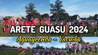 ARETE GUASU 2024  AGUAYRENDA YACUIBA BOLIVIA 🇧🇴🇦🇷 [upl. by Amikat]