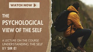 UNDERSTANDING THE SELF THE PSYCHOLOGICAL VIEW OF THE SELF [upl. by Eisor]