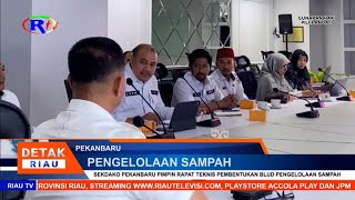 SEKDAKO PEKANBARU PIMPIN RAPAT TEKNIS PEMBENTUKAN BLUD PENGELOLAAN SAMPAH [upl. by Stout118]