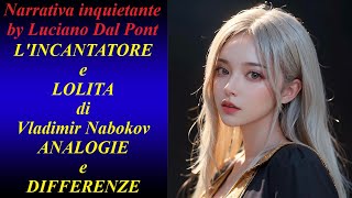 LINCANTATORE e LOLITA di Nabokov analogie e differenze [upl. by Battiste279]