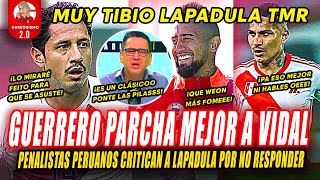 KANASHIRO CRITICA a LAPADULA por NO IMPONERSE a VIDAL PREFIEREN a GUERRERO PARCHADOR [upl. by Anitnatsnok]