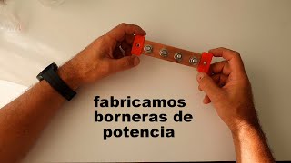 Episodio 8 Fabricación bornera de potencia [upl. by Ymaj]