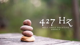 427 hz ➤ 1 hour Melt Away Negative Energy [upl. by Euv]