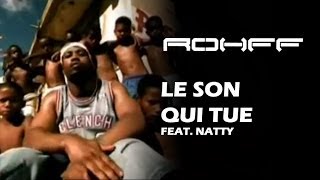 Rohff Ft Natty  Le son qui tue Clip Officiel [upl. by Ramso]