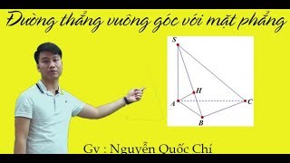 Đường thẳng vuông góc với mặt phẳng  Toán 11 Thầy Nguyễn Quốc Chí [upl. by Agnizn]