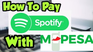 How To Pay Spotify Using MPESA [upl. by Veradia]