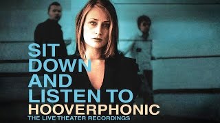 Hooverphonic  Sit Down And Listen To 2003 Full Album [upl. by Sidalg358]