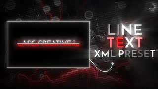 TEXT LINE EFFECT \  Free Xml Preset  alight motion [upl. by Ntsyrk]