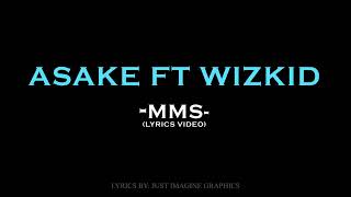 Asake ft Wizkid  MMS Lyrics Video [upl. by Maggy]