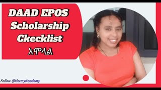 ነፃ ትምህርት እድል በጀርመን How to fill DAAD EPOS Scholarship Checklist –Step by Step Guide [upl. by Shipman]