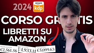 Corso Gratis Come Guadagnare su Amazon con i Libretti [upl. by Palecek]