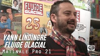 Matinale Pro 21 Yan Lindingre Fluide Glacial [upl. by Cerys]