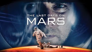 Space Horror  The Last Days On Mars 2013  Liev Schreiber Elias Koteas Romola Garai [upl. by Omik]