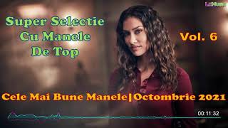 SUPER SELECTIE CU MANELE DE TOP  Octombrie 2021  Vol 6 [upl. by Enneibaf]