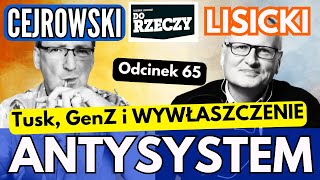 Tusk GenZ i wywłaszczenie  Cejrowski i Lisicki  Antysystem odc 65 z 20240320 [upl. by Cacka882]