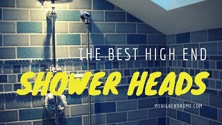 Best High End Shower Heads  Luxury Wishlist 2015 [upl. by Luckin]