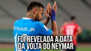 FOI REVELADA A DATA DA VOLTA DE NEYMAR SAIBA QUANDO [upl. by Kaczer]