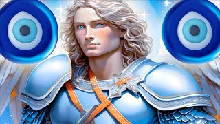 Archangel Michael Evil Eye Protection  Blocks Bad Energy and Returns to Sender [upl. by Ahselef160]