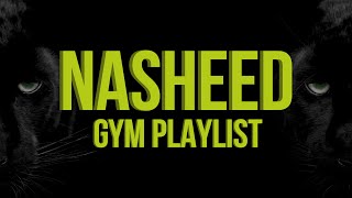 Nasheed GYM Playlist  JIM Playlist for Muslims  Best nasheeds for your workout [upl. by Enirol742]