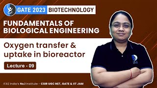 Fundamentals of Biological Engineering  Oxygen Transfer and Uptake in Bioreactor  GATEBT [upl. by Ilka749]