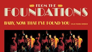 The Foundations  Baby Now That Ive Found You Stereo Colin Young Version Official Audio [upl. by Kitrak]