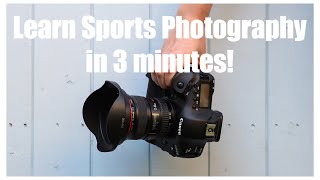 Learn Sports Photography in 3 minutes [upl. by Blumenfeld]