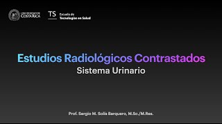 Estudios Radiográficos Contrastados del Sistema Urinario [upl. by Uphemia]