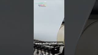 Label material coatingwwwsailinglabelcom label machine productionline quality factory [upl. by Notsej]