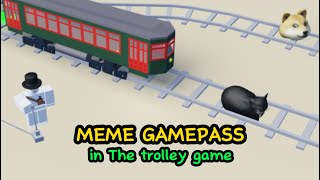 Showcasing The Meme Pass in The Trolley Game Roblox [upl. by Licko415]