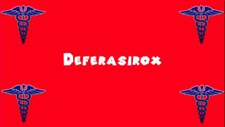 Pronounce Medical Words ― Deferasirox [upl. by Secilu]