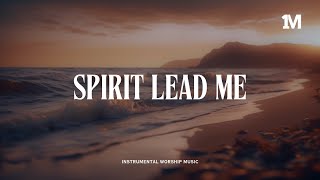 SPIRIT LEAD ME  Instrumental Soaking Worship 1MOMENT [upl. by Gifferd643]