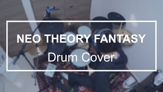 NEO THEORY FANTASY  アンティーカ  Drum Cover [upl. by O'Dell45]