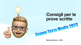 Consigli per le prove scritte Esame Terza Media 2023 [upl. by Eniwtna702]