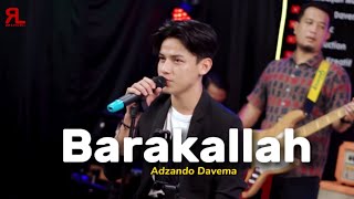 BARAKALLAH  Adzando Davema Live Version [upl. by Anaibaf]