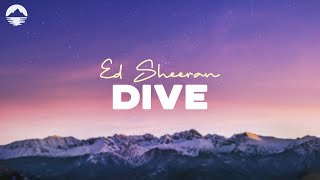 Dive  Ed Sheeran  Lyric Video [upl. by Anastase]