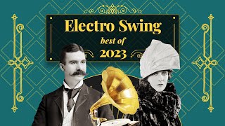 Electro Swing Mix  Best of 2023 🎹 🌈 🎺 [upl. by Dualc]