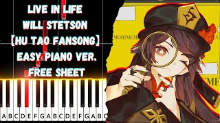 Live in Life  Will Stetson【Hu Tao Fansong】 EASY PIANO VERFREE Sheet in the description [upl. by Stafani128]