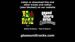 GTA San Andreas  KRose  Statler Brothers  quotBed of Rosesquot [upl. by Eraste140]