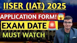 IAT 2025 Application Form Date   IISER Exam Application Form 2025  IAT latest Update [upl. by Oguh]