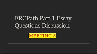 FRCPath Part 1 Essay Session 5 [upl. by Dnomse]