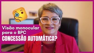 Visão monocular para o BPC concessão automática [upl. by Whipple]